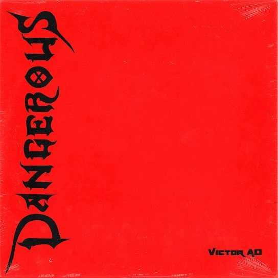 Victor AD - Dangerous