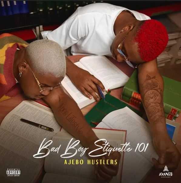 Ajebo Hustlers – Bad Boy Etiquette 101 EP