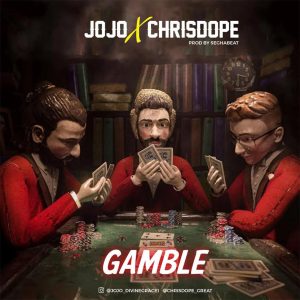 Jojo ft. Chrisdope - Gamble