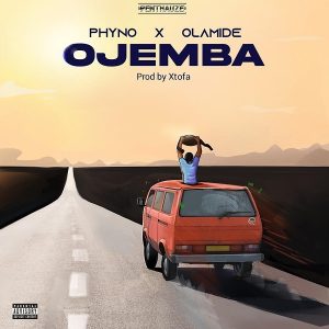 Phyno & Olamide – Ojemba