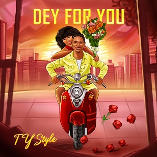 Ty Style - Dey For You