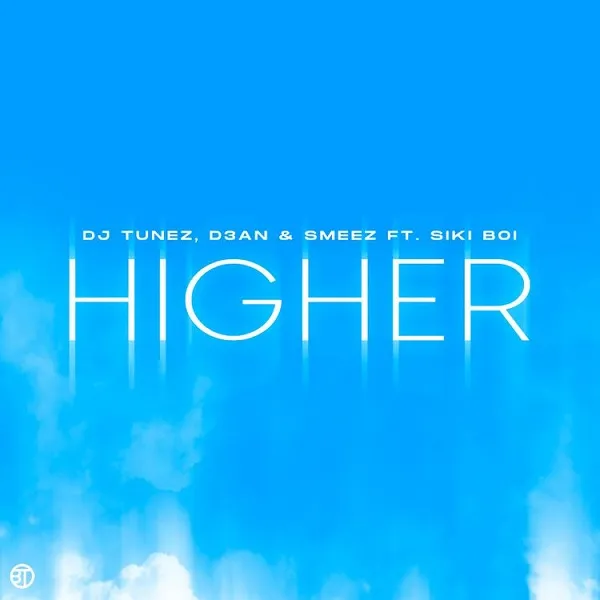 DJ Tunez - Higher