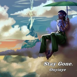 Onyinye – Stay Gone EP