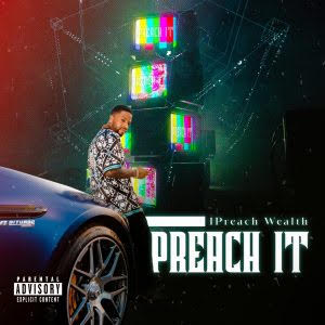 iPreach Wealth - Preach It (THE EP)