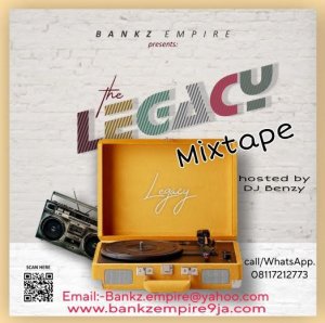 Bankz Empire & DJ Benzy – Legacy Mixtape Vol 1
