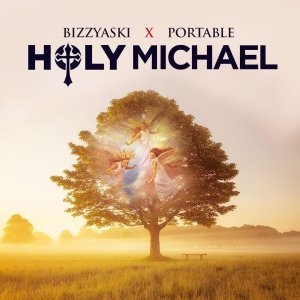 Bizzyaski ft. Portable - Holy Michael