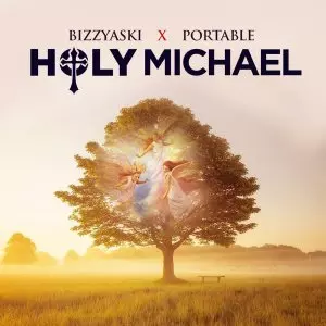 Bizzyaski ft. Portable - Holy Michael
