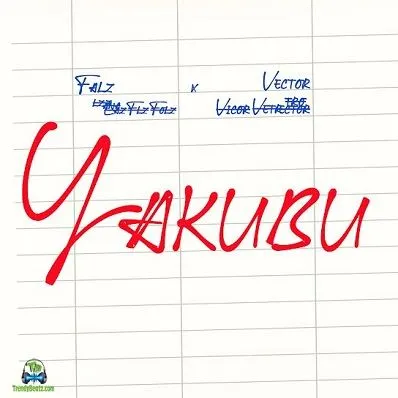 Falz ft. Vector - Yakubu