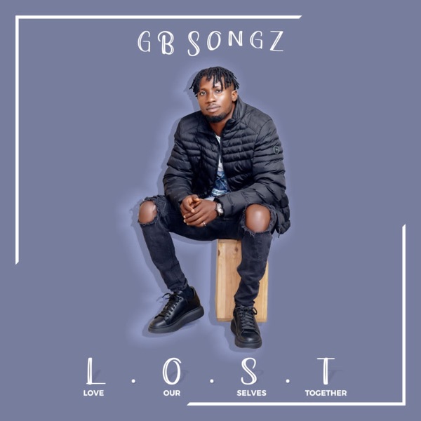 GB Songz - L.O.S.T