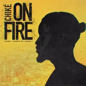 Chike - On Fire