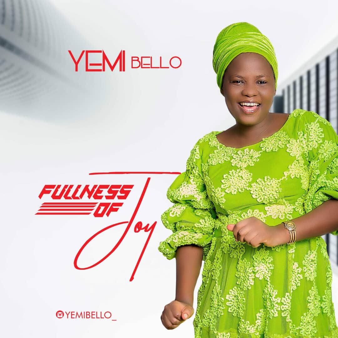 Yemi Bello - Fullness of Joy