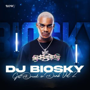 DJ Biosky - Get Drunk Or Dumb Mixtape (Vol. 2)