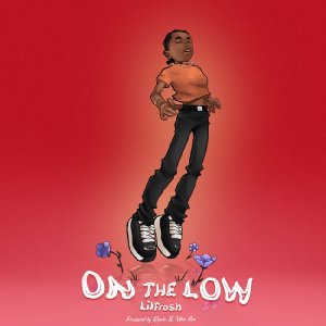 Lil Frosh - On The Low