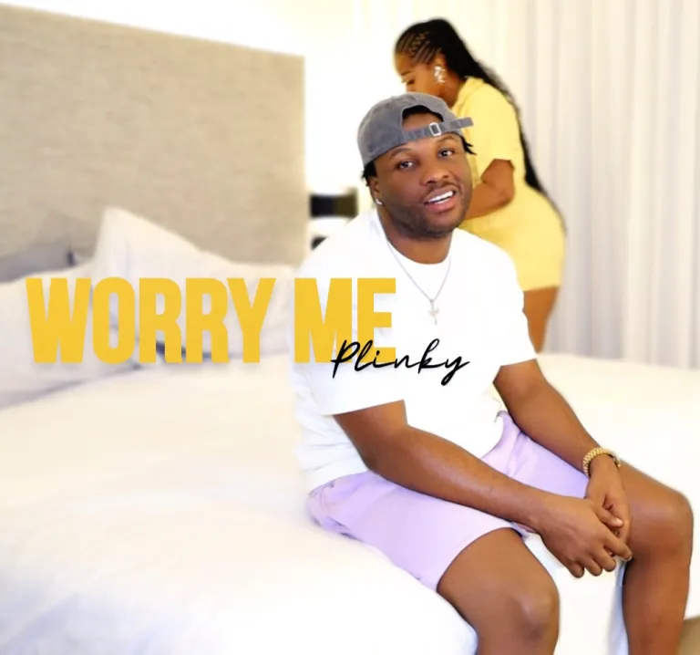 Plinky – Worry Me