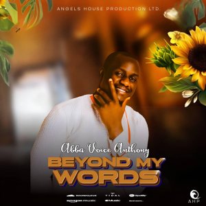 ABBA Voice Anthony – Beyond My Words