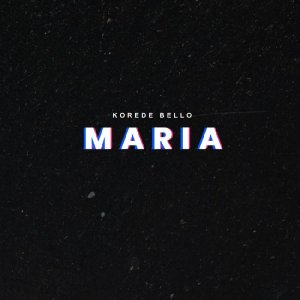 Korede Bello - Maria