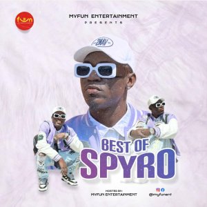 Myfun Entertainment – Best of Spyro Mixtape