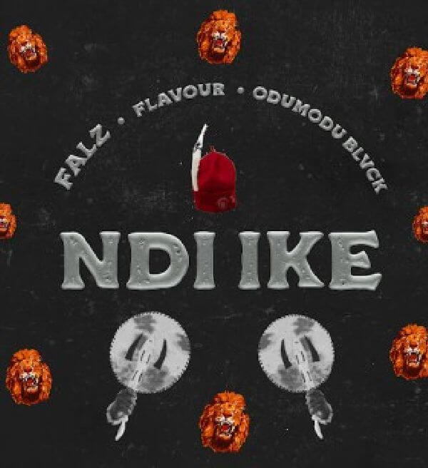 Falz & Flavour & Odumodublvck - Ndi Ike