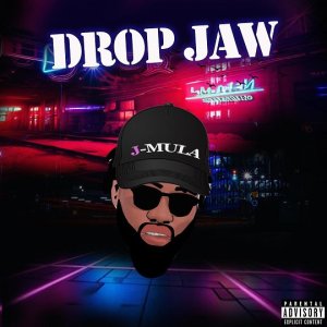 J-Mula - Drop Jaw