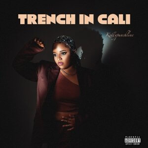 Kellypunchline - Trench in Cali EP