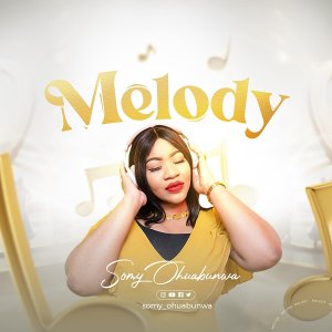 Somy Ohuabunwa - Melody