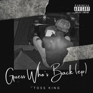 Toss King - Guess Who's Back