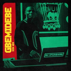 DJ Standard - Gbemidebe Szn Mixtape 2023