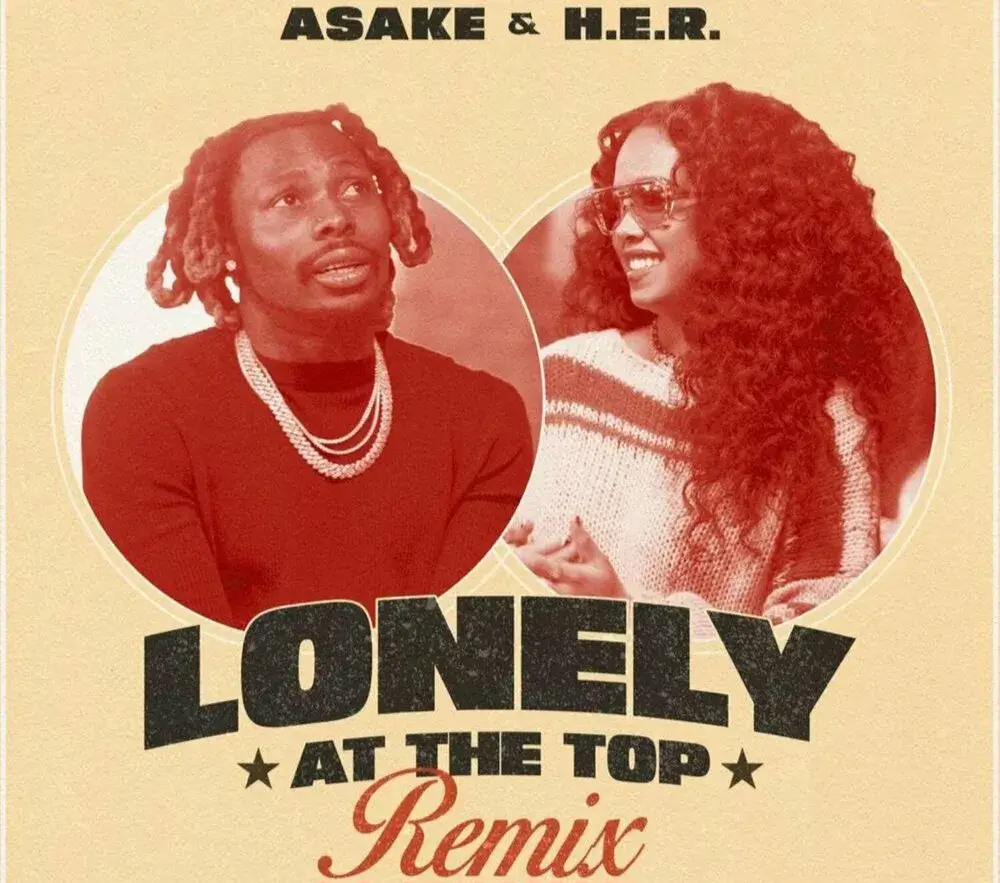 Asake & H.E.R. - Lonely At The Top Remix