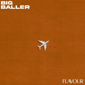 Big Baller by Flavour
