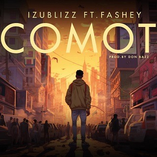 Izublizz & fashey - Comot