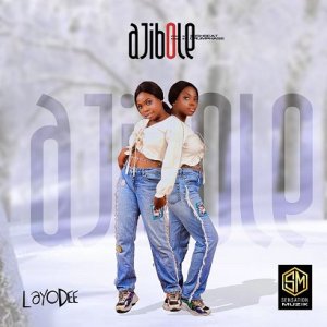 Layo Dee - Ajibole