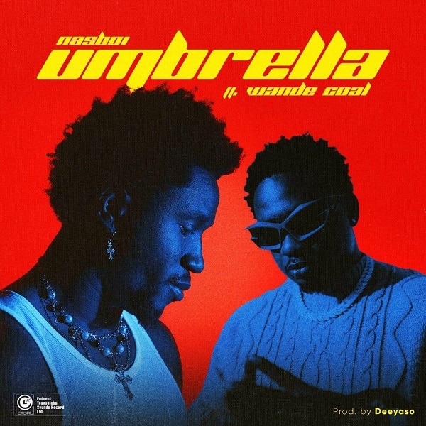 Nasboi & Wande Coal - Umbrella