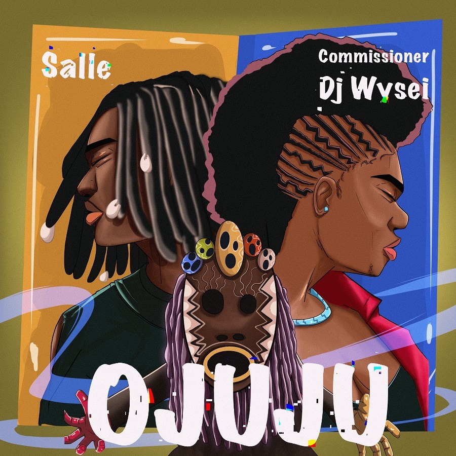 Commissioner DJ Wysei & Salle - Ojuju