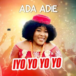 Ada Adie – Iyo Yo Yo Yo