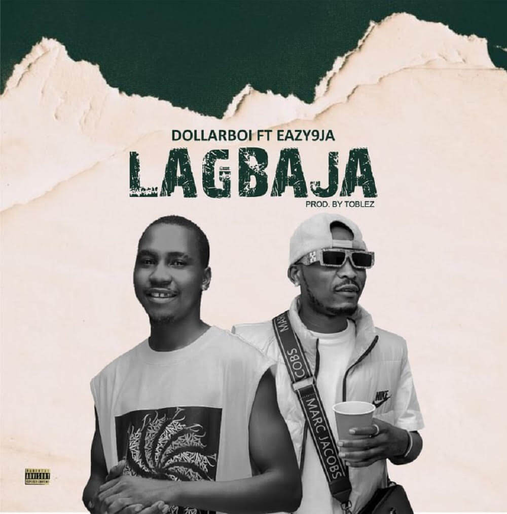 Dollar Boi & Eazy9ja – Lagbaja