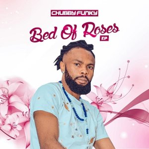 Chubby Funky – Bed Of Roses EP