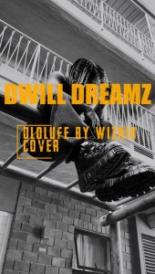 Dwill Dreamz - Ololufe Cover
