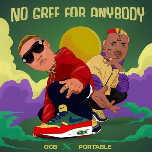 OCB & Portable - No Gree For Anybody