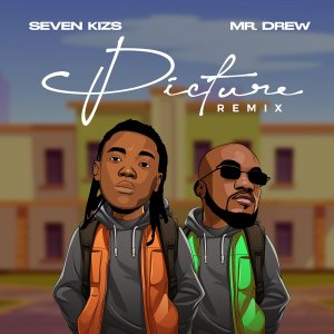 Sevenkizs & Mr Drew - Picture Remix