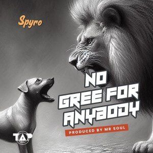 Spyro - No Gree For Anybody