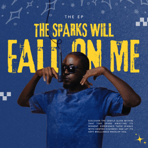 Kentro Highness – The Sparks Will Fall On Me EP