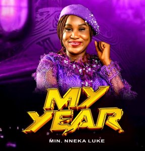 Min. Nneka Luke - My Year