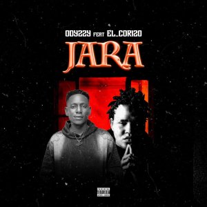 Odyzzy ft. El Corizo - Jara