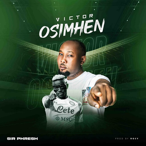 Sir Phresh - Victor Osimhen