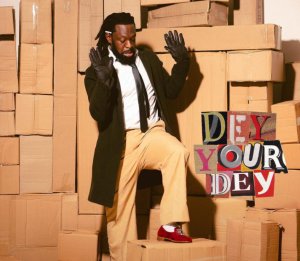 Timaya - Dey Your Dey