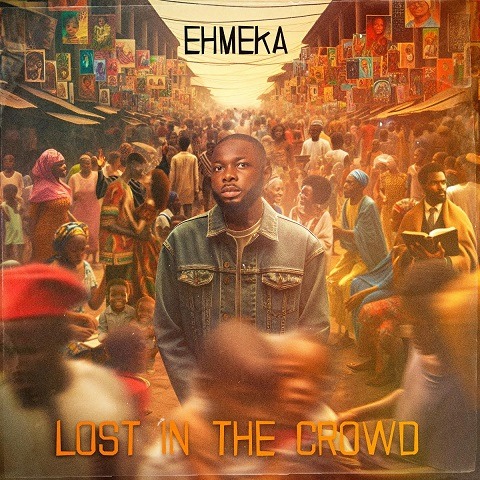 Ehmeka - Lost In the Crowd