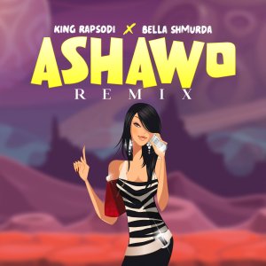 King Rapsodi & Bella Shmurda - ashawo remix