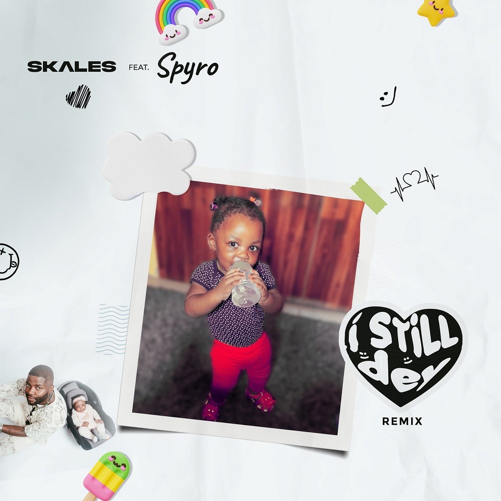 Skales & Spyro - I Still Dey Remix