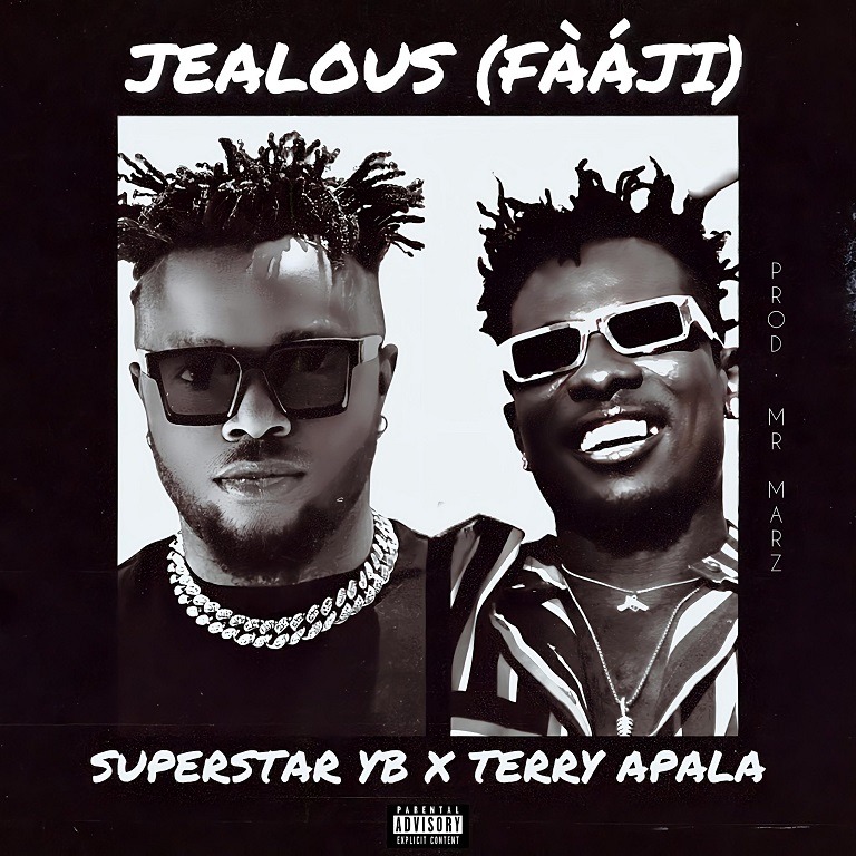 Superstar yb & Terry apala - jealous