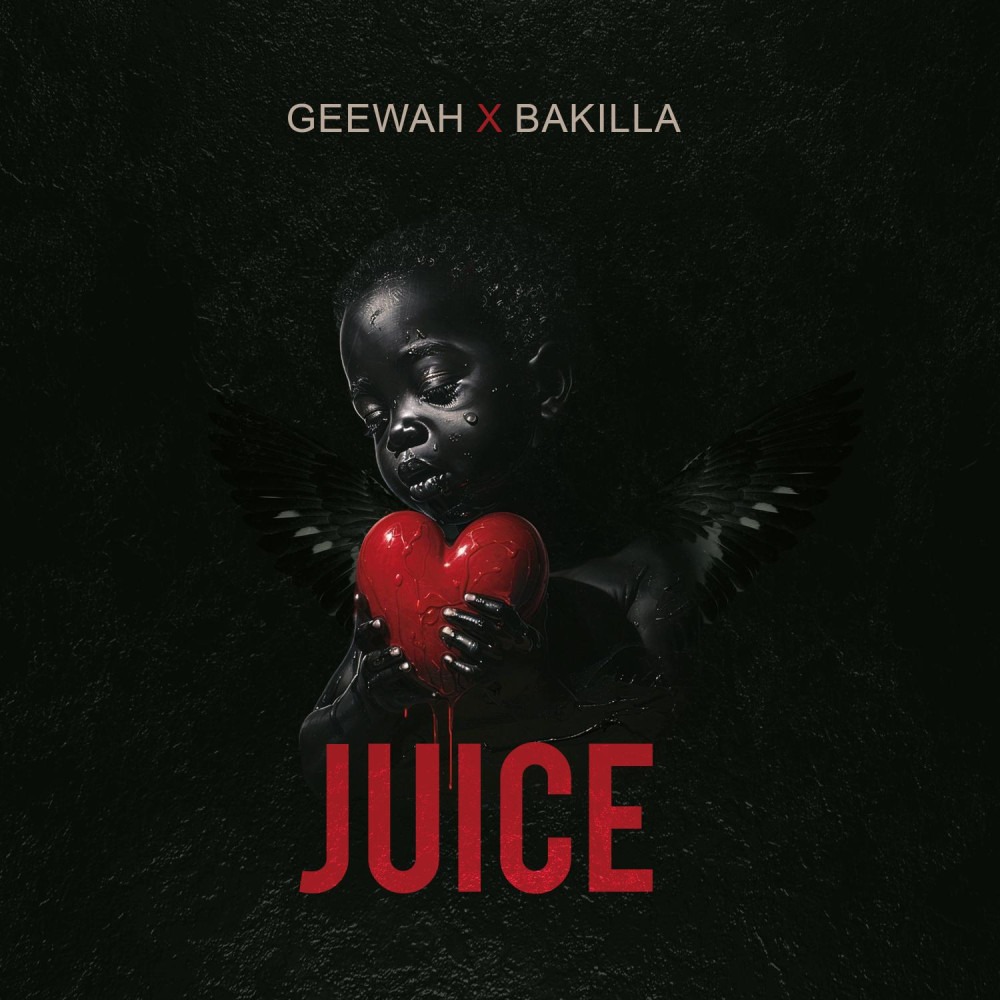 Geewah & Bakilla - Juice